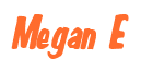 Rendering "Megan E" using Big Nib