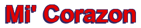 Rendering "Mi' Corazon" using Arial Bold