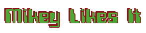 Rendering "Mikey Likes It" using Computer Font