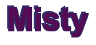 Rendering "Misty" using Arial Bold