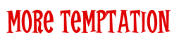 Rendering "More Temptation" using Cooper Latin