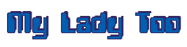 Rendering "My Lady Too" using Computer Font