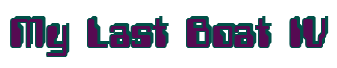 Rendering "My Last Boat IV" using Computer Font