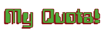 Rendering "My Quota!" using Computer Font