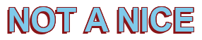 Rendering "NOT A NICE" using Arial Bold