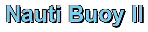 Rendering "Nauti Buoy II" using Arial Bold