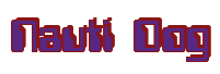 Rendering "Nauti Dog" using Computer Font