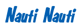 Rendering "Nauti Nauti" using Big Nib