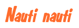 Rendering "Nauti nauti" using Big Nib
