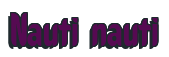 Rendering "Nauti nauti" using Callimarker