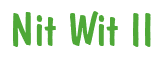 Rendering "Nit Wit II" using Dom Casual