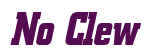 Rendering "No Clew" using Boroughs