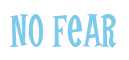 Rendering "No Fear" using Cooper Latin