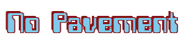 Rendering "No Pavement" using Computer Font