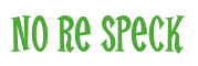 Rendering "No Re Speck" using Cooper Latin