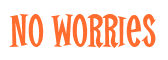 Rendering "No Worries" using Cooper Latin