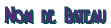 Rendering "Nom de Bateau" using Deco