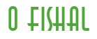 Rendering "O FISHAL" using Anastasia