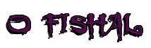 Rendering "O FISHAL" using Buffied