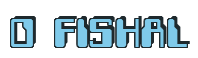 Rendering "O FISHAL" using Computer Font