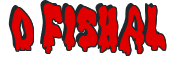 Rendering "O FISHAL" using Drippy Goo