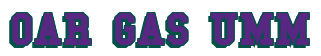 Rendering "OAR GAS UMM" using College
