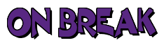 Rendering "ON BREAK" using Crane