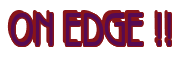 Rendering "ON EDGE !!" using Beagle