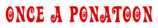 Rendering "ONCE A PONATOON" using ActionIs