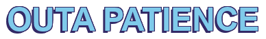 Rendering "OUTA PATIENCE" using Arial Bold