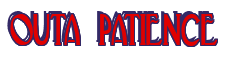 Rendering "OUTA PATIENCE" using Deco