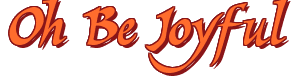 Rendering "Oh Be Joyful" using Braveheart