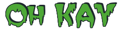 Rendering "Oh KAY" using Creeper
