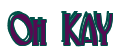 Rendering "Oh KAY" using Deco