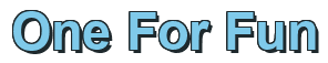 Rendering "One For Fun" using Arial Bold