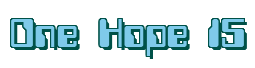 Rendering "One Hope 15" using Computer Font