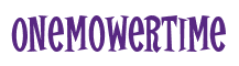 Rendering "OneMowerTime" using Cooper Latin