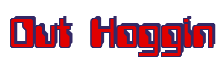 Rendering "Out Hoggin" using Computer Font