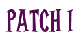 Rendering "PATCH I" using Cooper Latin