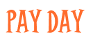 Rendering "PAY DAY" using Cooper Latin