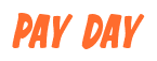 Rendering "PAY DAY" using Big Nib
