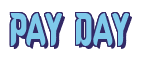 Rendering "PAY DAY" using Callimarker