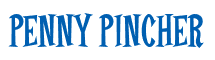 Rendering "PENNY PINCHER" using Cooper Latin