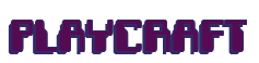 Rendering "PLAYCRAFT" using Computer Font