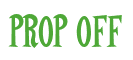 Rendering "PROP OFF" using Cooper Latin