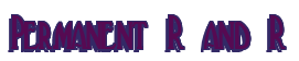 Rendering "Permanent R and R" using Deco