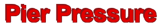 Rendering "Pier Pressure" using Arial Bold