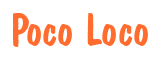 Rendering "Poco Loco" using Dom Casual