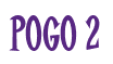 Rendering "Pogo 2" using Cooper Latin