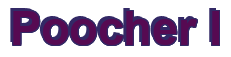Rendering "Poocher I" using Arial Bold